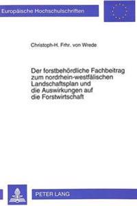 Der Forstbehoerdliche Fachbeitrag Zum Nordrhein-Westfaelischen Landschaftsplan Und Die Auswirkungen Auf Die Forstwirtschaft