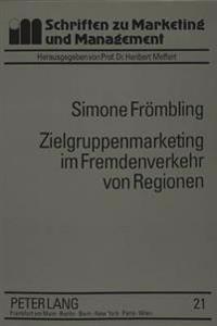 Zielgruppenmarketing Im Fremdenverkehr Von Regionen