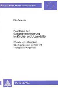 Probleme Der Gesundheitsfoerderung Im Kindes- Und Jugendalter