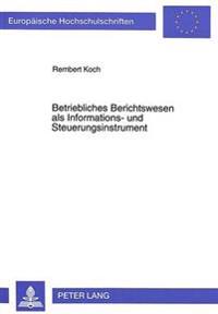 Betriebliches Berichtswesen ALS Informations- Und Steuerungsinstrument