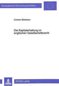 Die Kapitalerhaltung Im Englischen Gesellschaftsrecht