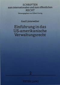Einfuehrung in Das Us-Amerikanische Verwaltungsrecht