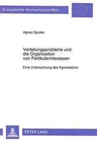 Verteilungsprobleme Und Die Organisation Von Partikularinteressen
