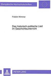 Das Historisch-Politische Lied Im Geschichtsunterricht