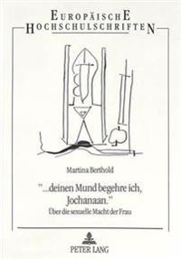 «... Deinen Mund Begehre Ich, Jochanaan.»