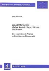 Liquiditaetsnormen ALS Bankaufsichtsrechtliches Instrument