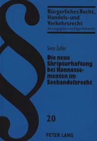 Die Neue Skripturhaftung Bei Konnossementen Im Seehandelsrecht