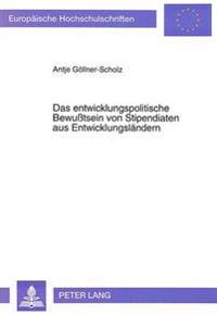 Das Entwicklungspolitische Bewußtsein Von Stipendiaten Aus Entwicklungslaendern