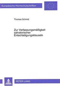 Zur Verfassungsmaeßigkeit Salvatorischer Entschaedigungsklauseln