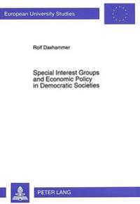 Special Interest Groups and Economic Policy in Democratic Societies