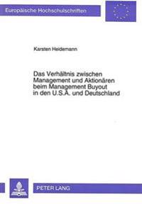 Das Verhaeltnis Zwischen Management Und Aktionaeren Beim Management Buyout in Den U.S.A. Und Deutschland