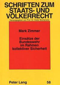 Einsaetze Der Bundeswehr Im Rahmen Kollektiver Sicherheit