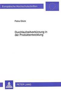 Durchlaufzeitverkuerzung in Der Produktentwicklung