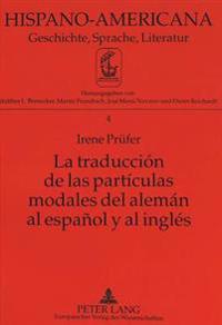 La Traducción de Las Partículas Modales del Alemán Al Español Y Al Inglés