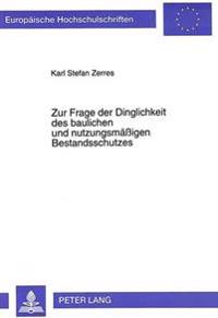 Zur Frage Der Dinglichkeit Des Baulichen Und Nutzungsmaeßigen Bestandsschutzes
