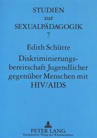 Diskriminierungsbereitschaft Jugendlicher Gegenueber Menschen Mit Hiv/AIDS