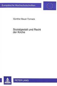 Sozialgestalt Und Recht in Der Kirche