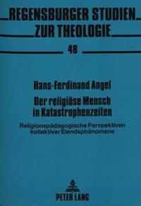 Der Religioese Mensch in Katastrophenzeiten
