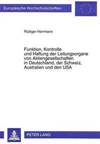 Funktion, Kontrolle Und Haftung Der Leitungsorgane Von Aktiengesellschaften in Deutschland, Der Schweiz, Australien Und Den USA