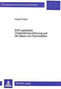 Edv-Gestuetzte Unternehmensfuehrung Auf Der Basis Von Kennzahlen