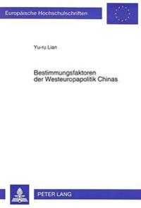 Bestimmungsfaktoren Der Westeuropapolitik Chinas