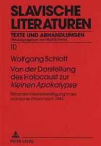 Von Der Darstellung Des Holocaust Zur «Kleinen Apokalypse»