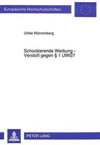 Schockierende Werbung - Verstoß Gegen § 1 Uwg?
