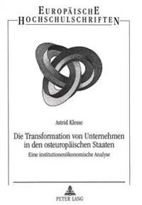 Die Transformation Von Unternehmen in Den Osteuropaeischen Staaten