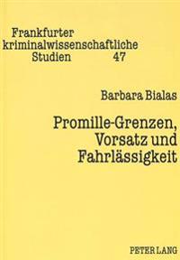 Promille-Grenzen, Vorsatz Und Fahrlaessigkeit