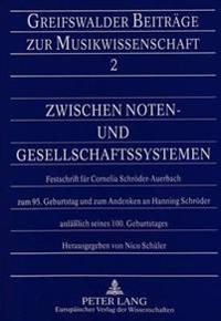 Zwischen Noten- Und Gesellschaftssystemen