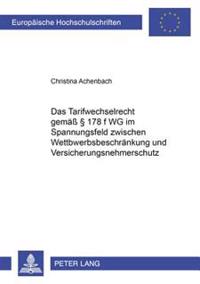 Das Tarifwechselrecht Gemaeß § 178 F Vvg Im Spannungsfeld Zwischen Wettbewerbsbeschraenkung Und Versicherungsnehmerschutz