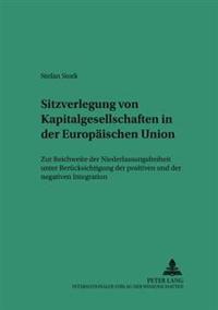 Sitzverlegung Von Kapitalgesellschaften in Der Europaeischen Union