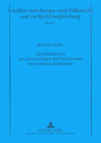 Zur Effektivitaet Des Einstweiligen Rechtsschutzes Im Gemeinschaftsrecht