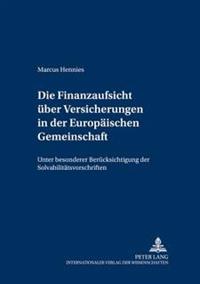 Die Finanzaufsicht Ueber Versicherungen in Der Europaeischen Gemeinschaft