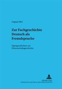 Zur Fachgeschichte Deutsch ALS Fremdsprache