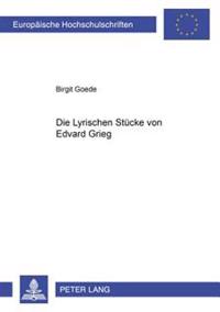Die Lyrischen Stuecke Von Edvard Grieg