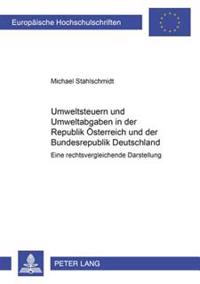 Umweltsteuern Und Umweltabgaben in Der Republik Oesterreich Und Der Bundesrepublik Deutschland