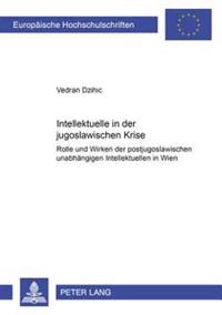 Intellektuelle in Der Jugoslawischen Krise