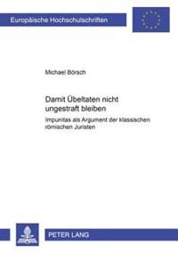 «Damit Uebeltaten Nicht Ungestraft Bleiben»
