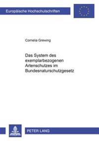 Das System Des Exemplarbezogenen Artenschutzes Im Bundesnaturschutzgesetz