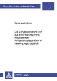 Die Beruecksichtigung Von Aus Einer Nachzahlung Resultierender Rentenanwartschaften Im Versorgungsausgleich