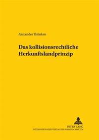 Das Kollisionsrechtliche Herkunftslandprinzip