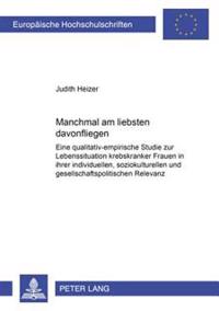 «Manchmal Am Liebsten Davonfliegen»