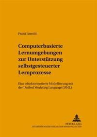 Computerbasierte Lernumgebungen Zur Unterstuetzung Selbstgesteuerter Lernprozesse