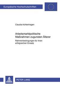 Arbeitsmarktpolitische Maßnahmen Zugunsten Aelterer