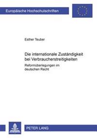 Die Internationale Zustaendigkeit Bei Verbraucherstreitigkeiten