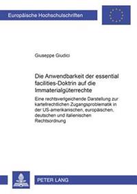 Die Anwendbarkeit Der «Essential-Facilities»-Doktrin Auf Die Immaterialgueterrechte