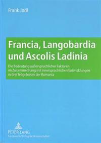 Francia, Langobardia Und Ascolis Ladinia