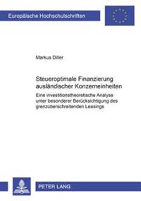 Steueroptimale Finanzierung Auslaendischer Konzerneinheiten