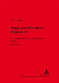 Pugna Por Influencia Y Hegemonía